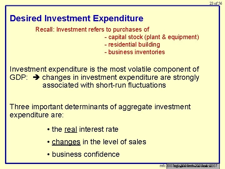 23 of 56 Desired Investment Expenditure Recall: Investment refers to purchases of - capital