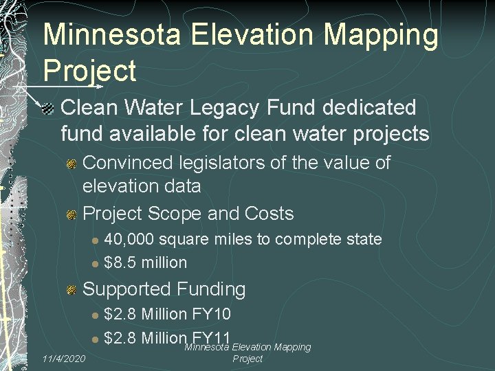 Minnesota Elevation Mapping Project Clean Water Legacy Fund dedicated fund available for clean water