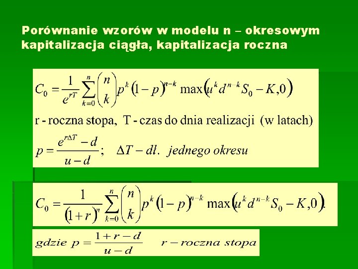 Porównanie wzorów w modelu n – okresowym kapitalizacja ciągła, kapitalizacja roczna 