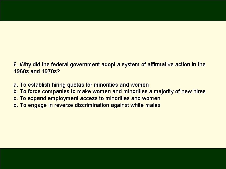 6. Why did the federal government adopt a system of affirmative action in the 6. Why did the federal government adopt a system of affirmative action in the