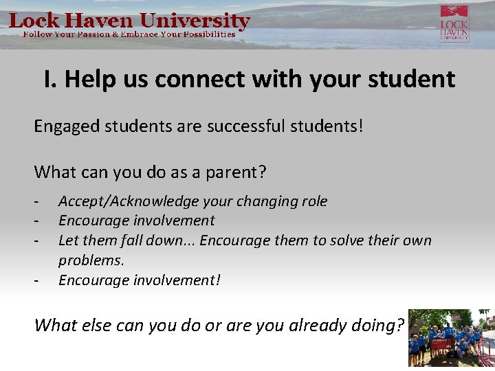 I. Help us connect with your student Engaged students are successful students! What can