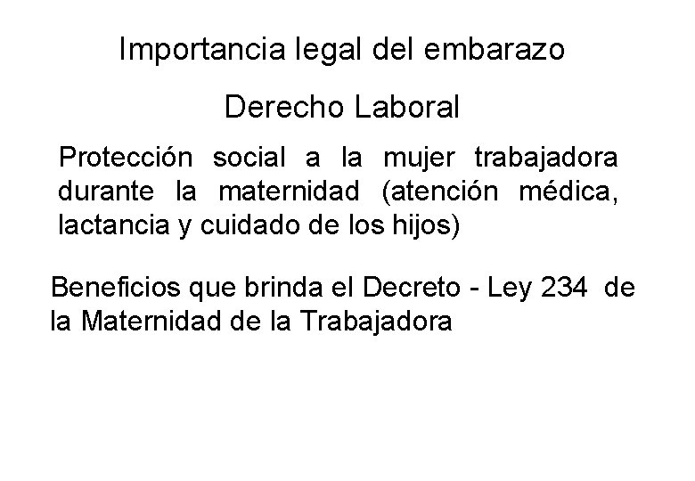 Importancia legal del embarazo Derecho Laboral Protección social a la mujer trabajadora durante la