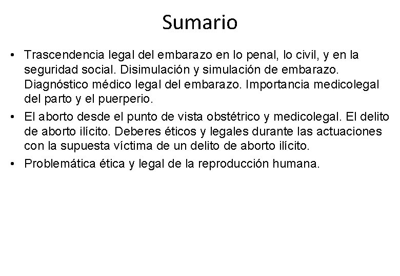 Sumario • Trascendencia legal del embarazo en lo penal, lo civil, y en la