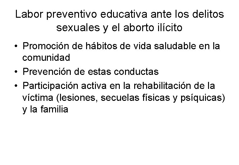 Labor preventivo educativa ante los delitos sexuales y el aborto ilícito • Promoción de