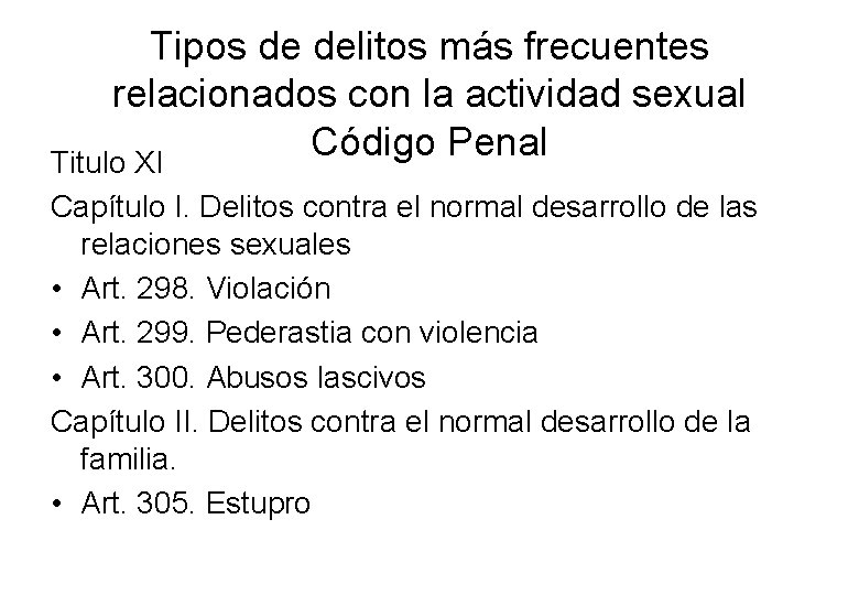 Tipos de delitos más frecuentes relacionados con la actividad sexual Código Penal Titulo XI