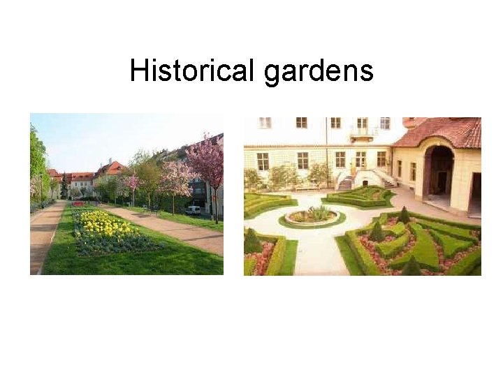 Historical gardens 