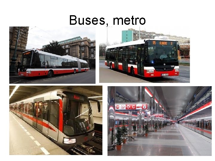 Buses, metro 