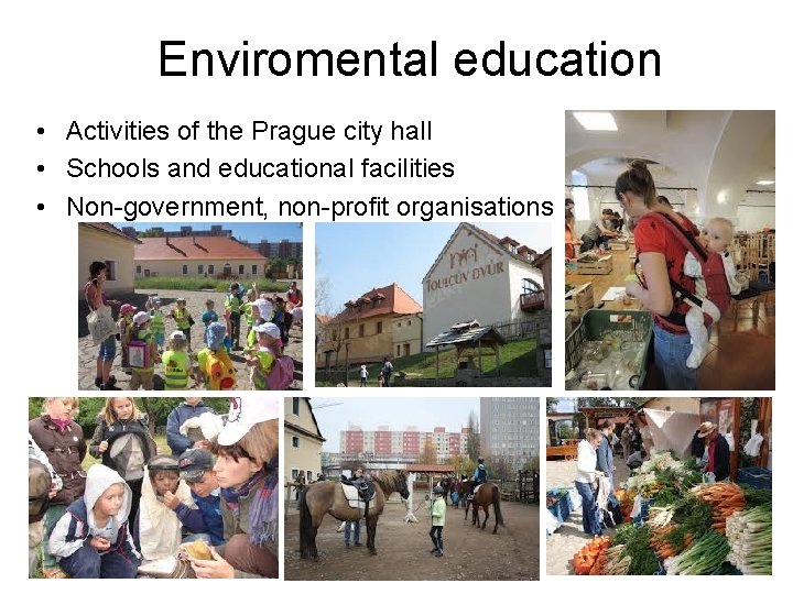  Enviromental education • Activities of the Prague city hall • Schools and educational