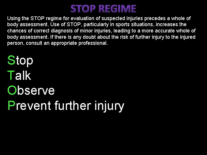 Using the STOP regime for evaluation of suspected injuries precedes a whole of body