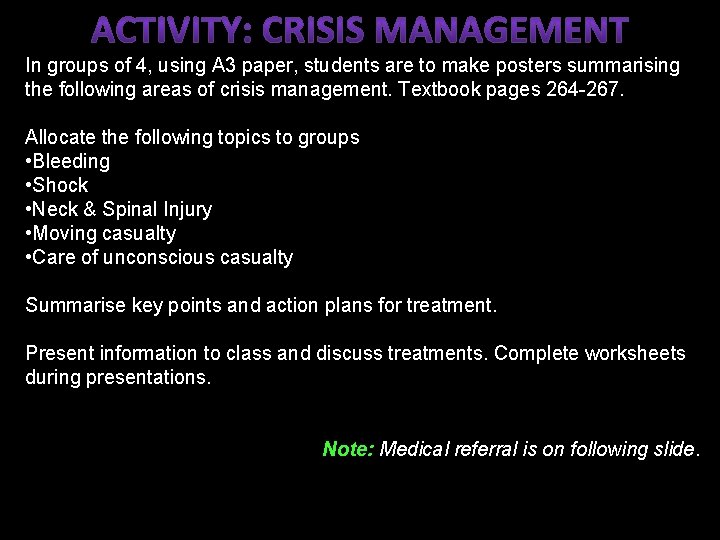 In groups of 4, using A 3 paper, students are to make posters summarising