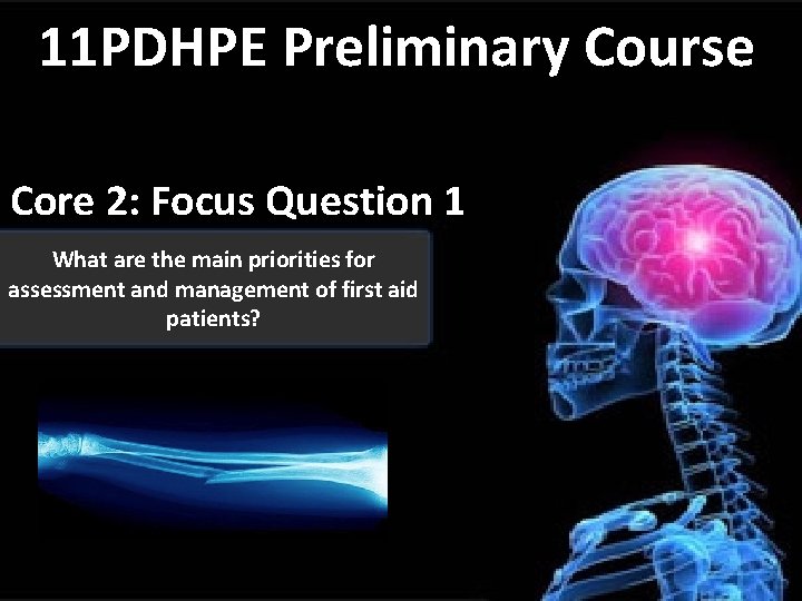 11 PDHPE Preliminary Course Core 2: Focus Question 1 What are the main priorities