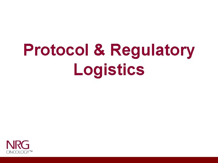 Protocol & Regulatory Logistics 