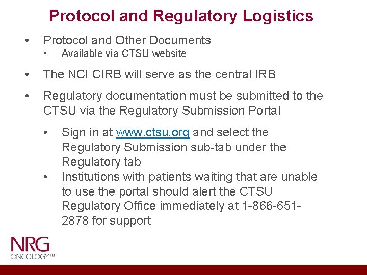 Protocol and Regulatory Logistics • Protocol and Other Documents • Available via CTSU website