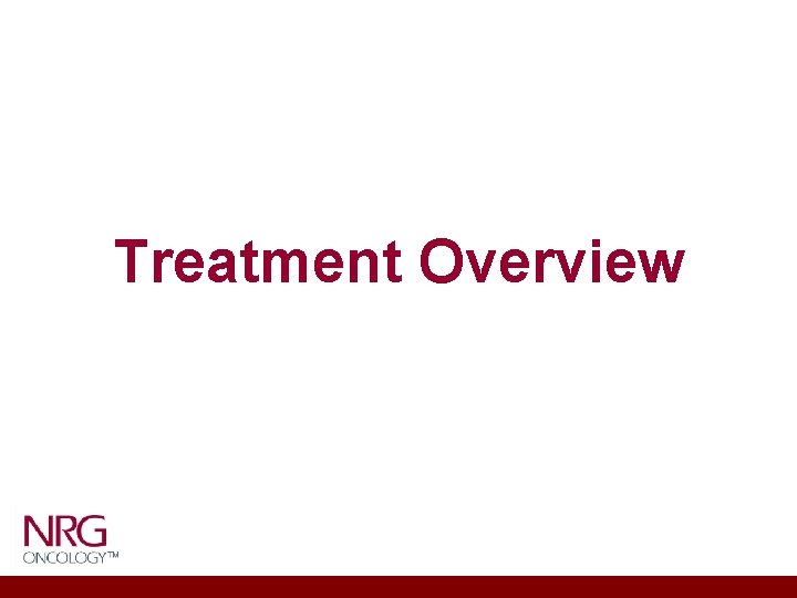 Treatment Overview 