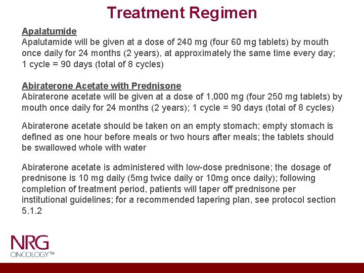 Treatment Regimen Apalatumide Apalutamide will be given at a dose of 240 mg (four