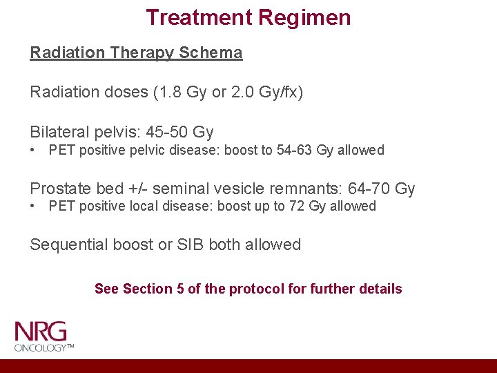 Treatment Regimen Radiation Therapy Schema Radiation doses (1. 8 Gy or 2. 0 Gy/fx)