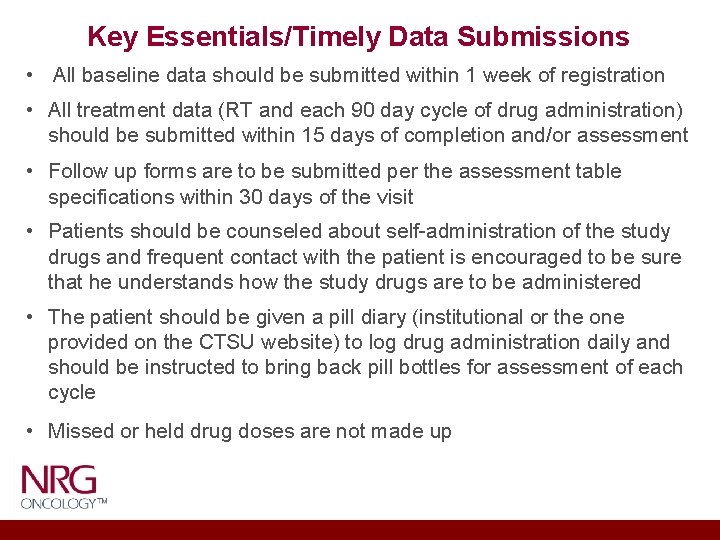 Key Essentials/Timely Data Submissions • All baseline data should be submitted within 1 week