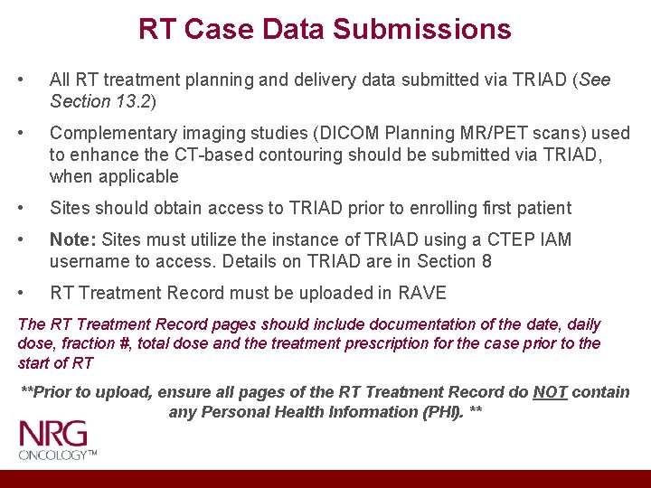 RT Case Data Submissions • All RT treatment planning and delivery data submitted via