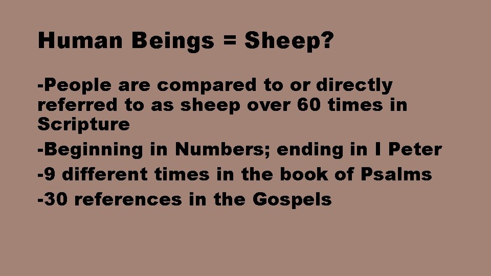 Human Beings = Sheep? -People are compared to or directly referred to as sheep