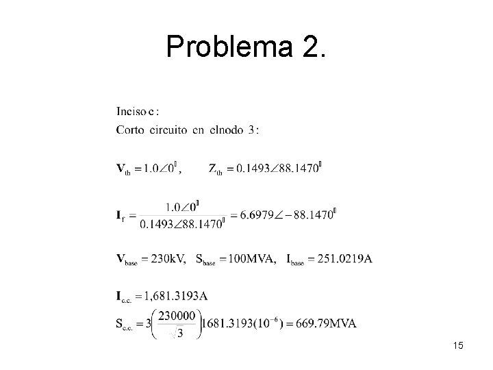 Problema 2. 15 Problema 2. 15