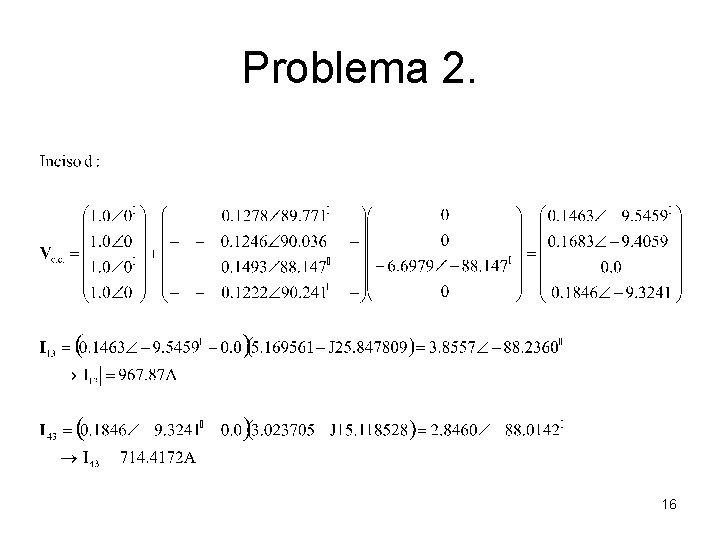 Problema 2. 16 Problema 2. 16