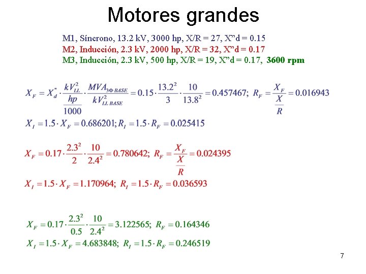Motores grandes M 1, Síncrono, 13. 2 k. V, 3000 hp, X/R = 27, Motores grandes M 1, Síncrono, 13. 2 k. V, 3000 hp, X/R = 27,