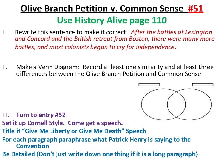 Olive Branch Petition v. Common Sense #51 Use History Alive page 110 I. Rewrite