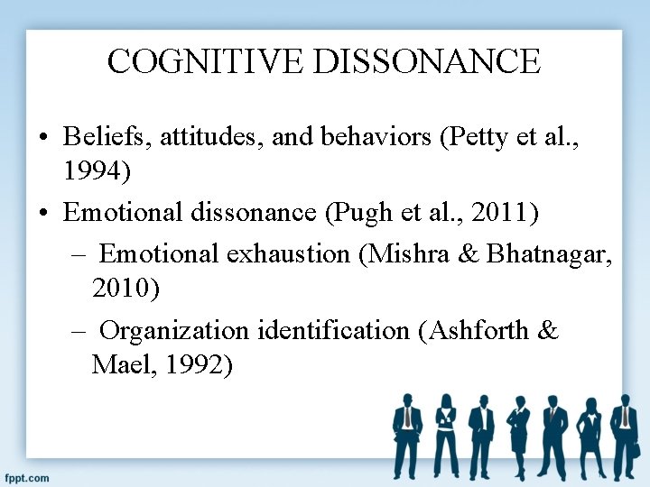 COGNITIVE DISSONANCE • Beliefs, attitudes, and behaviors (Petty et al. , 1994) • Emotional