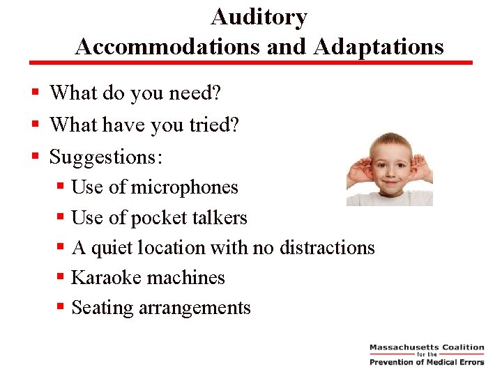 Auditory Accommodations and Adaptations § What do you need? § What have you tried?