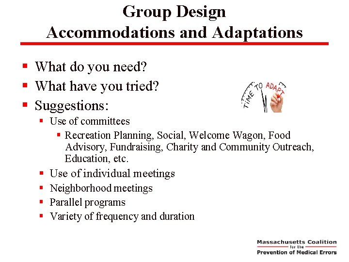 Group Design Accommodations and Adaptations § What do you need? § What have you