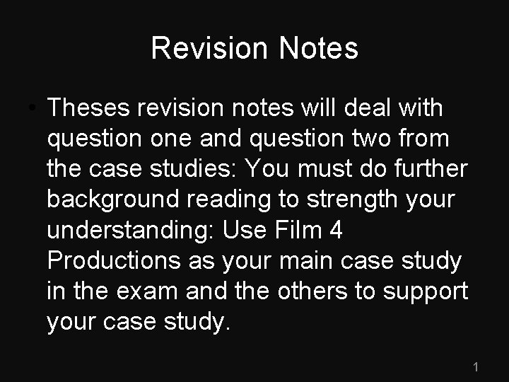 Revision Notes • Theses revision notes will deal with question one and question two