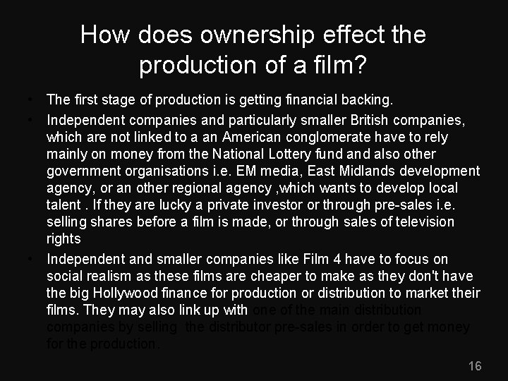 How does ownership effect the production of a film? • The first stage of