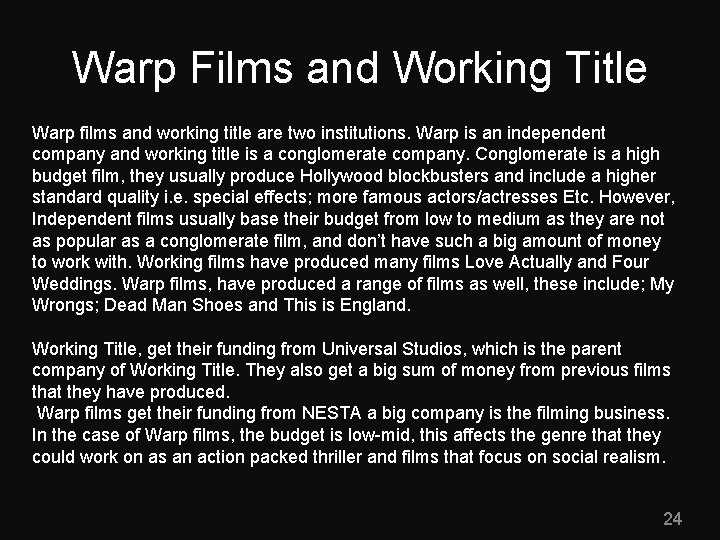 Warp Films and Working Title Warp films and working title are two institutions. Warp