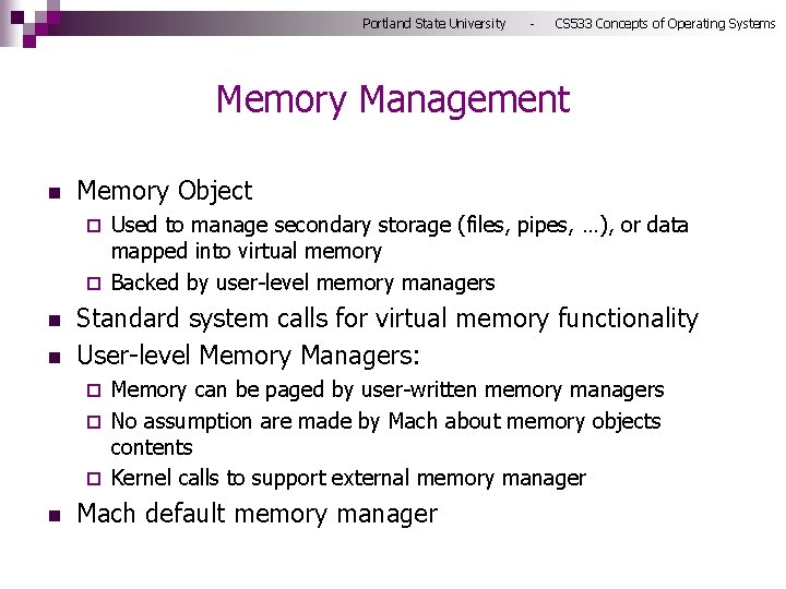 Portland State University - CS 533 Concepts of Operating Systems Memory Management n Memory