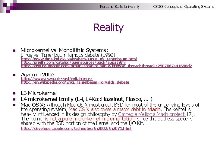 Portland State University - CS 533 Concepts of Operating Systems Reality n Microkernel vs.