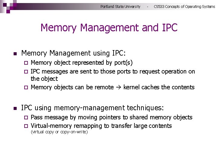 Portland State University - CS 533 Concepts of Operating Systems Memory Management and IPC