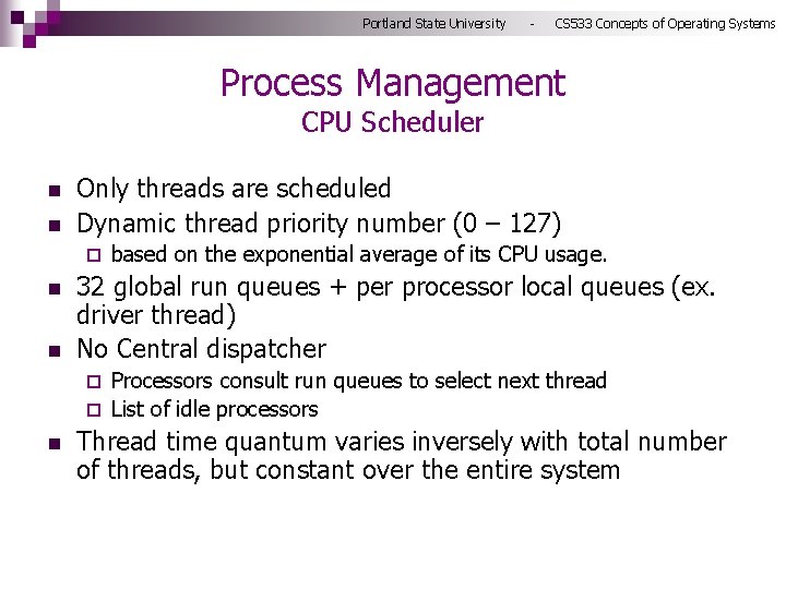 Portland State University - CS 533 Concepts of Operating Systems Process Management CPU Scheduler