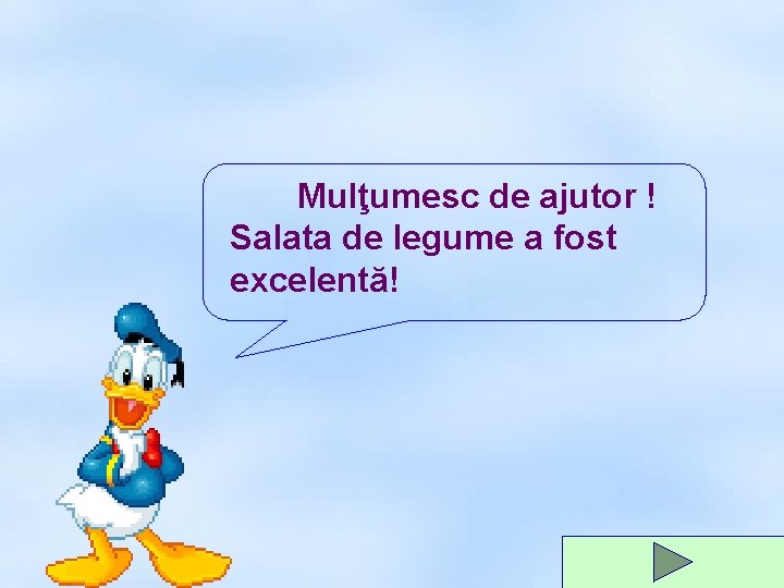 Mulţumesc de ajutor ! Salata de legume a fost excelentă! 