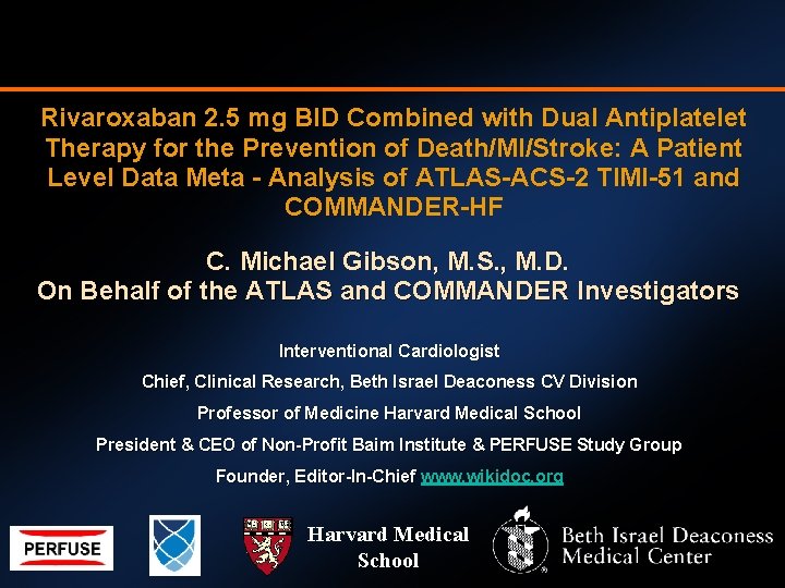 Rivaroxaban 2. 5 mg BID Combined with Dual Antiplatelet Therapy for the Prevention of