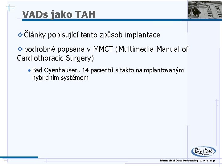 VADs jako TAH v Články popisující tento způsob implantace v podrobně popsána v MMCT
