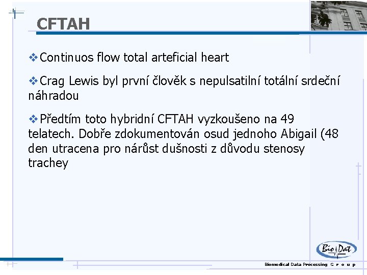 CFTAH v Continuos flow total arteficial heart v Crag Lewis byl první člověk s