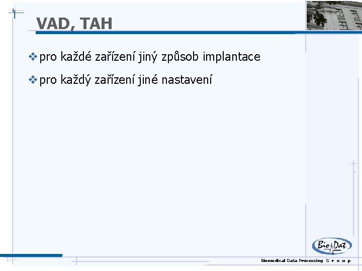 VAD, TAH v pro každé zařízení jiný způsob implantace v pro každý zařízení jiné