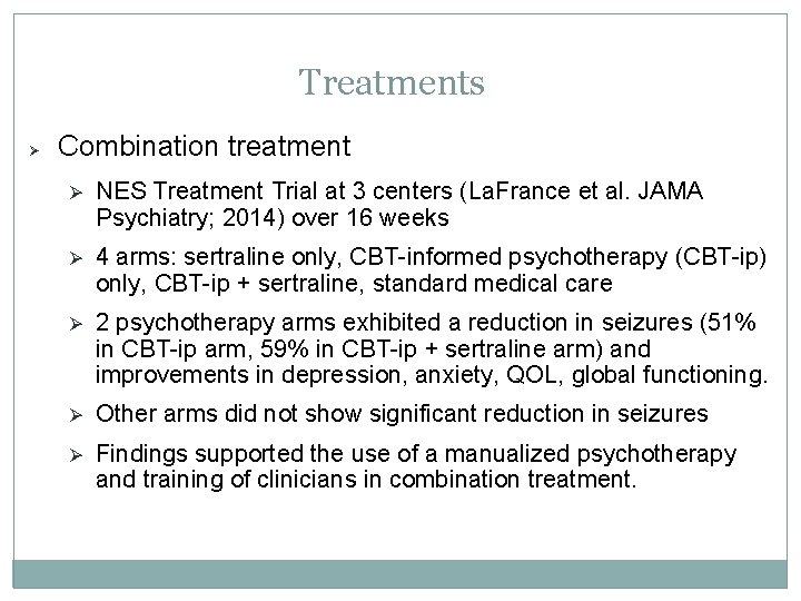 Treatments Ø Combination treatment Ø NES Treatment Trial at 3 centers (La. France et Treatments Ø Combination treatment Ø NES Treatment Trial at 3 centers (La. France et