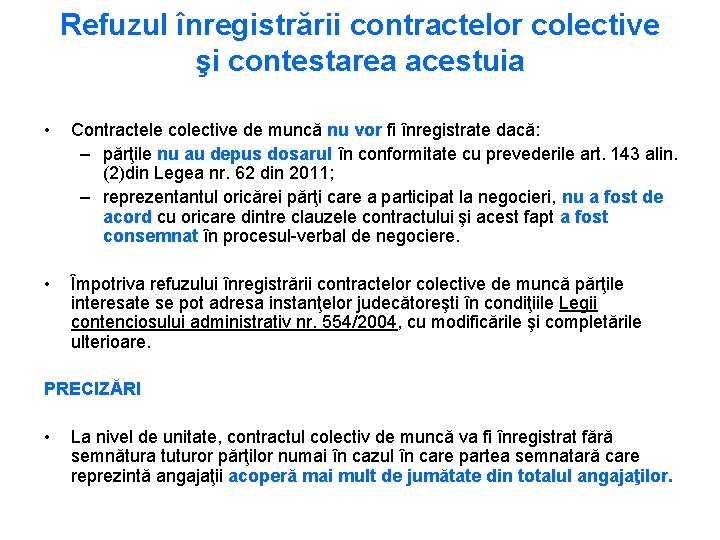 Refuzul înregistrării contractelor colective şi contestarea acestuia • Contractele colective de muncă nu vor