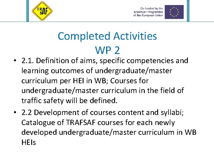 Completed Activities WP 2 • 2. 1. Definition of aims, specific competencies and learning