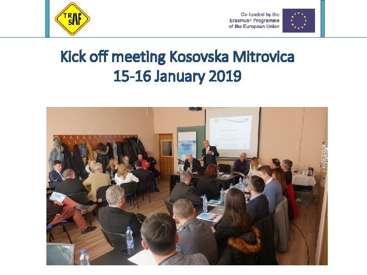 Kick off meeting Kosovska Mitrovica 15 -16 January 2019 