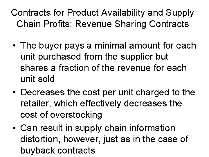 Contracts for Product Availability and Supply Chain Profits: Revenue Sharing Contracts • The buyer