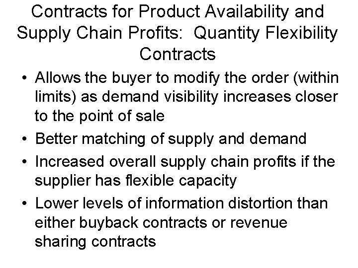 Contracts for Product Availability and Supply Chain Profits: Quantity Flexibility Contracts • Allows the