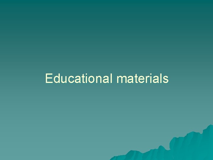 Educational materials 