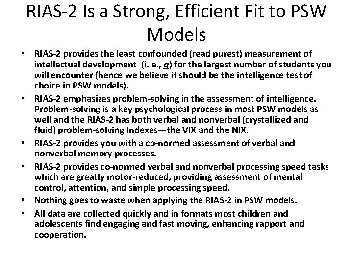 RIAS-2 Is a Strong, Efficient Fit to PSW Models • RIAS-2 provides the least
